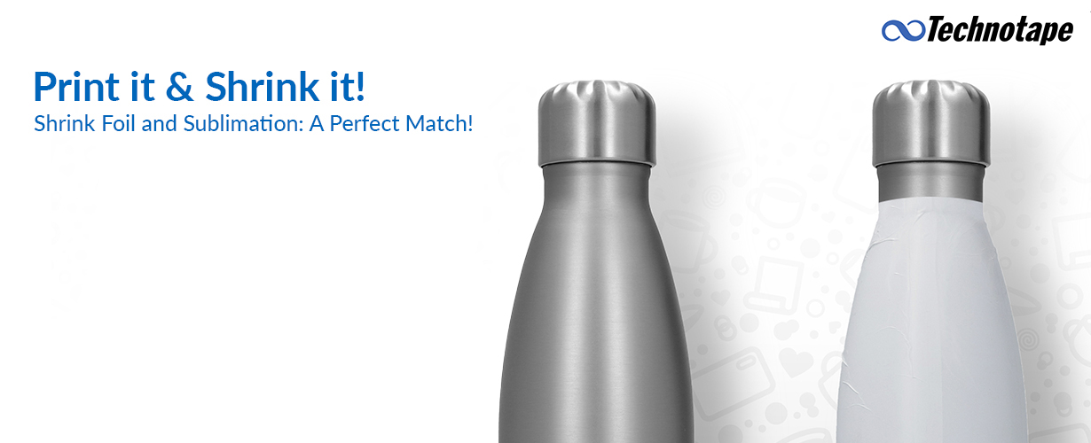 Heat-Shrinkable Foil and Sublimation: A Perfect Match!